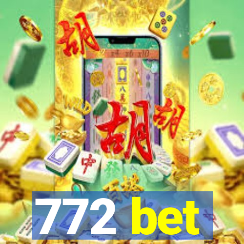 772 bet